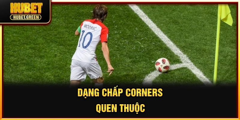 Dạng chấp Corners quen thuộc