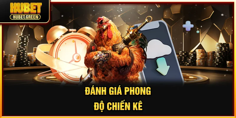 Đánh giá phong độ chiến kê