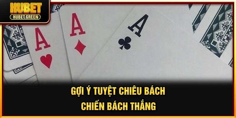 Gợi ý tuyệt chiêu bách chiến bách thắng
