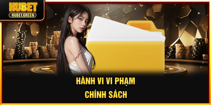 Hành vi vi phạm chính sách