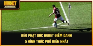 kèo phạt góc tại Hubet