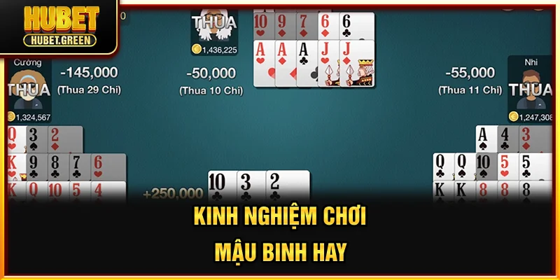 Kinh nghiệm chơi Mậu Binh hay