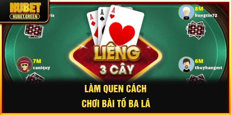 Làm quen cách chơi bài tố ba lá