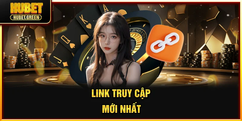 Link truy cập mới nhất