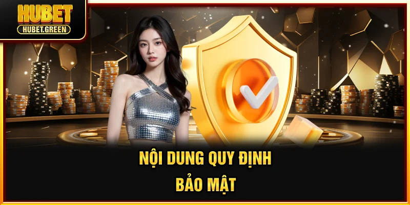 Nội dung quy định bảo mật