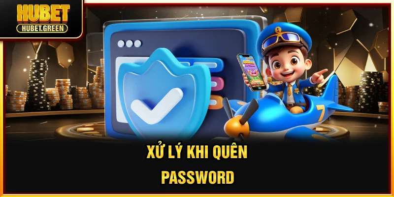 Xử lý khi quên password